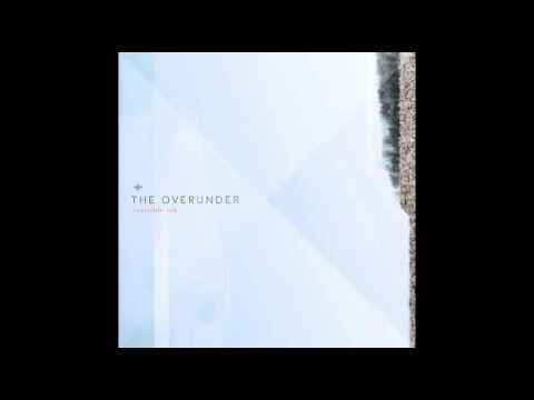The OverUnder - Better Than This 2