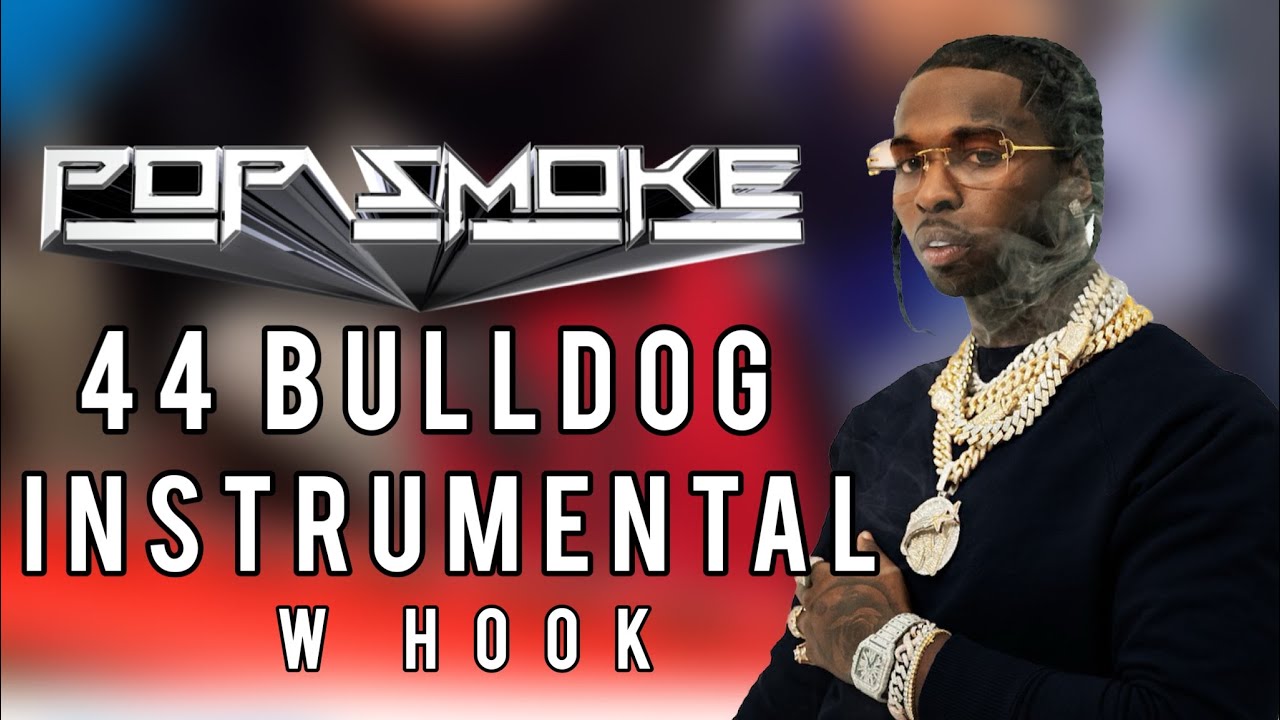 Pop Smoke - 44 BullDog (Instrumental w Hook) 2