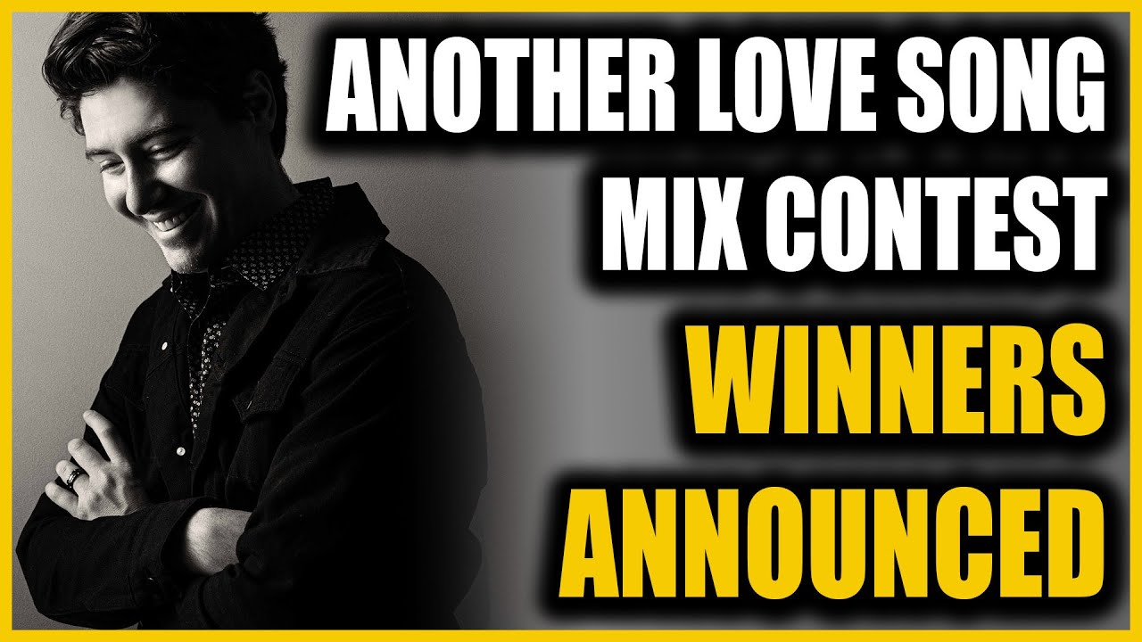 Mix Competition Winners Announced | James Dupre - "Another Love Song" | Rate My Mix Contest 2