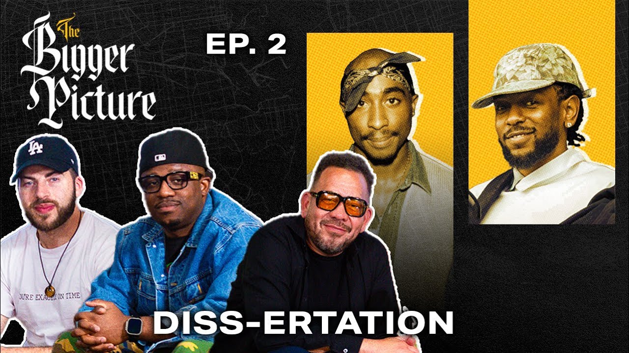 100 Best Diss Songs Debate, Drake Next Moves & Questlove vs. “Hit Em Up” | The Bigger Picture Ep. 2 2