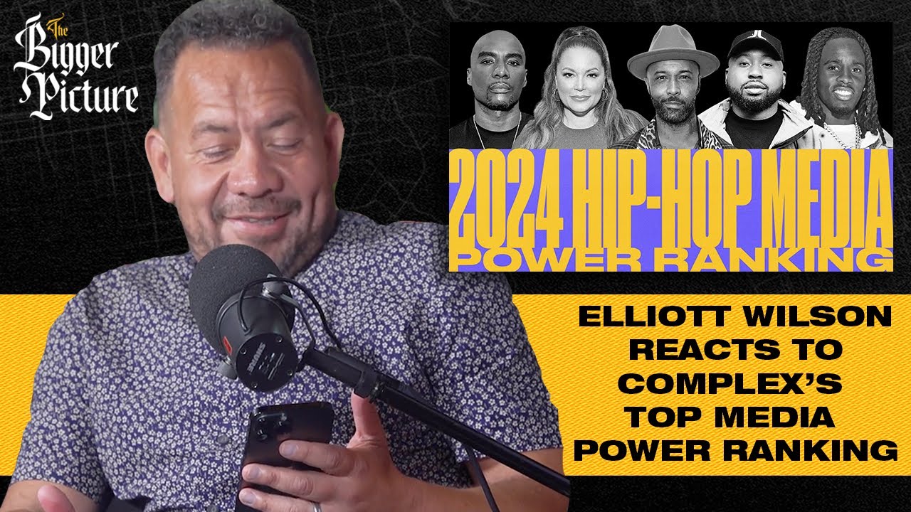 Elliott Wilson Reacts To Complex's Top Media Power Rankings f. Akademiks, Kai Cenat & More 2