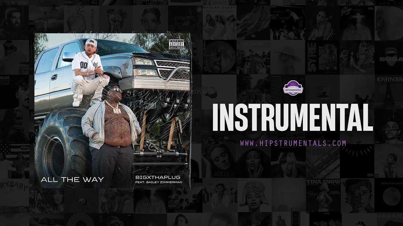 BigXthaPlug Ft. Bailey Zimmerman - All The Way [Instrumental] (Prod. By Bandplay & Charley Cooks) 2