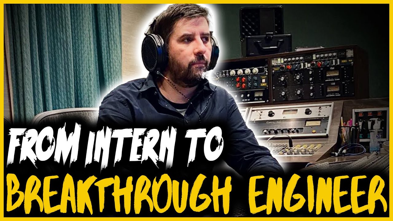 From Intern To Breakthrough Recording Engineer: Robbie Nelson 2