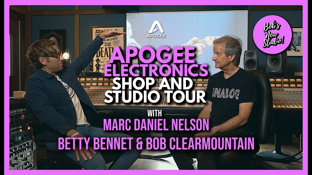 Apogee Electronics Studio Tour with Marc Daniel Nelson, Betty Bennett & Bob Clearmountain 2