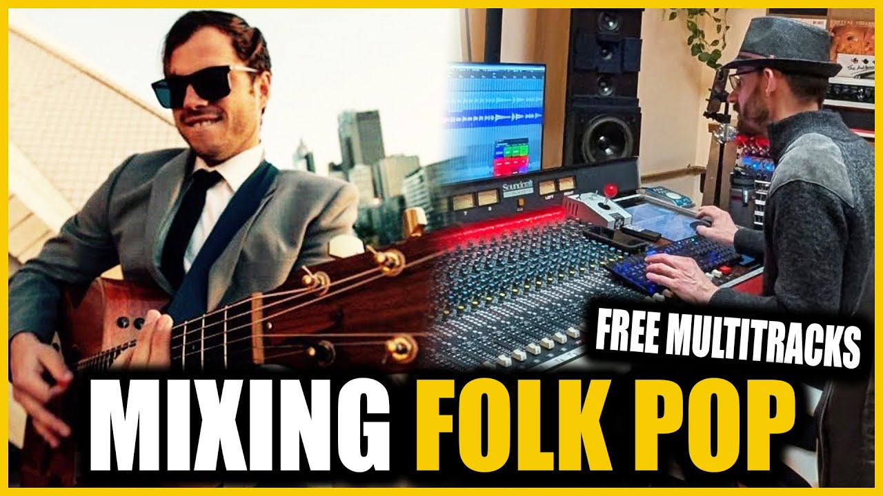 Mixing Folk Pop - Free Multitracks With Dax Liniere 2