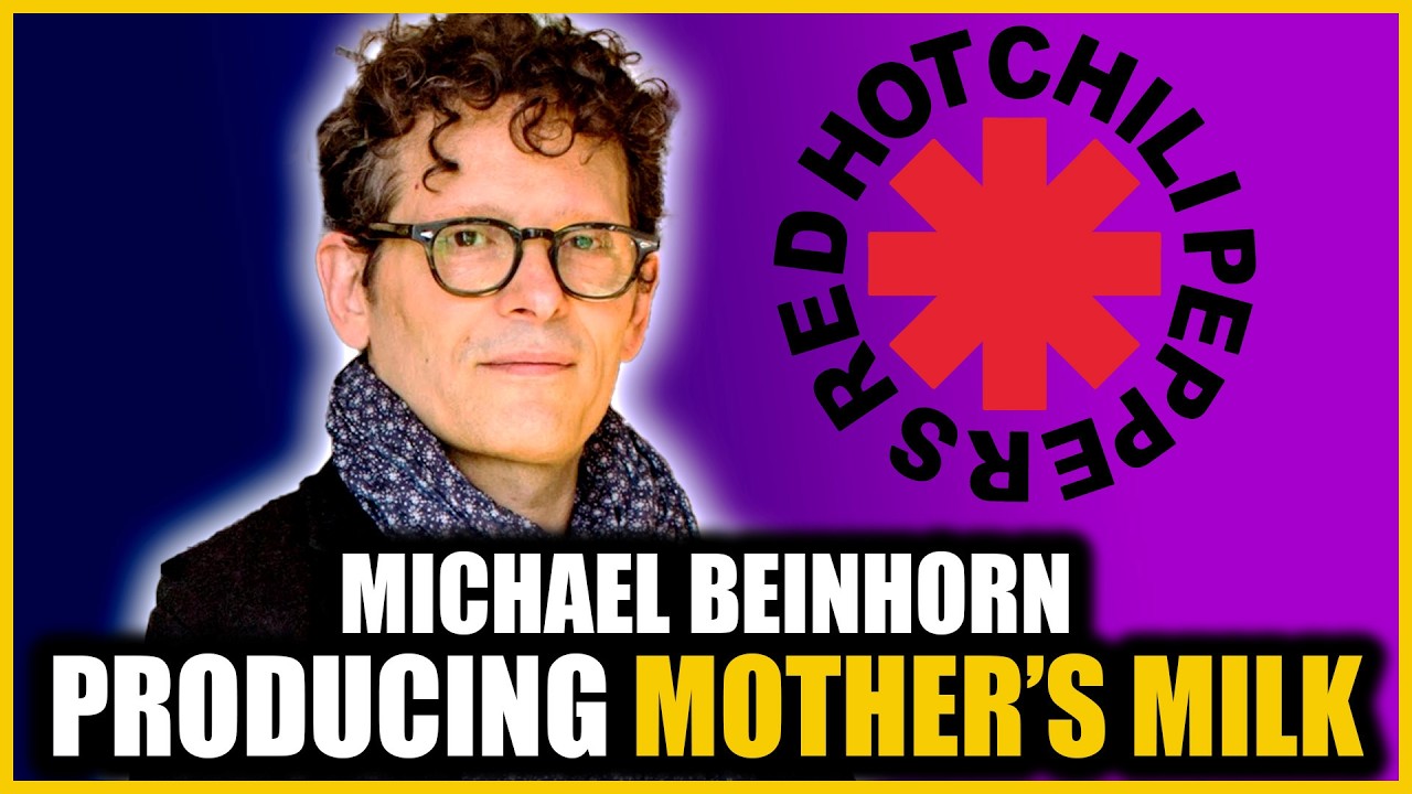 Michael Beinhorn on Working with the Red Hot Chili Peppers 2