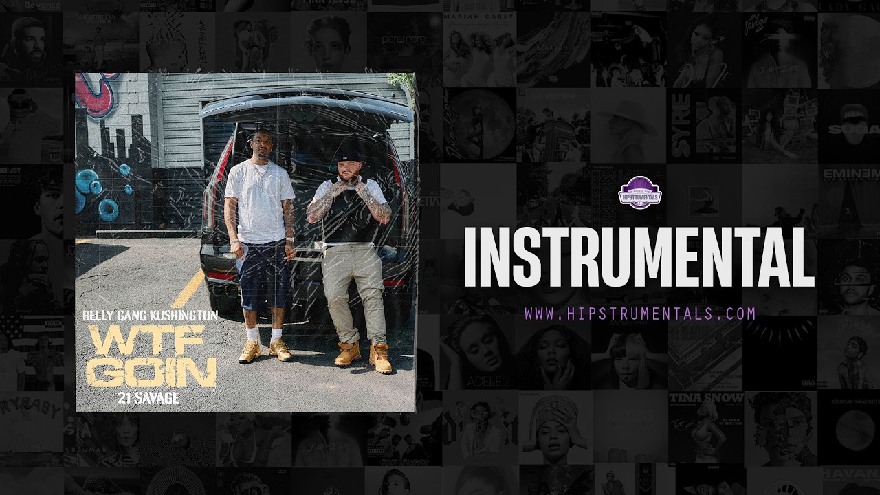 Belly Gang Kushington & 21 Savage - WTF Goin [Instrumental] 2