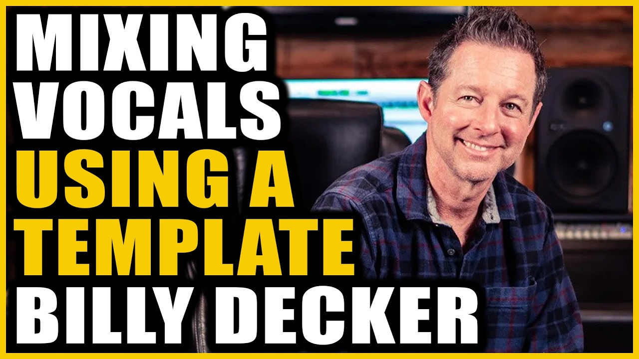 Mixing VOCALS Using A Template With Billy Decker - 3 Styles, Pop. Rock and Country - Same Template 2